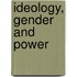 Ideology, Gender and Power