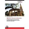 Iglesia y democratización door Sergio Padilla Moreno