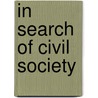 In Search Of Civil Society door Vladimir Tismaneanu