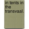 In Tents in the Transvaal. door Louisa Hutchinson