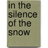 In the Silence of the Snow