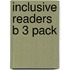 Inclusive Readers B 3 Pack