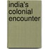 India's Colonial Encounter