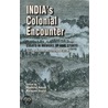 India's Colonial Encounter by Mushiral Hasan