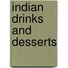 Indian Drinks and Desserts door Nita Mehta