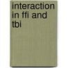 Interaction In Ffi And Tbi door Massoumeh Magsoudpour