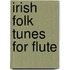 Irish Folk Tunes For Flute
