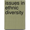 Issues In Ethnic Diversity door Stephen Royle