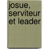 Josue, Serviteur Et Leader