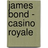 James Bond - Casino Royale by Ian Fleming