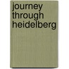 Journey through Heidelberg door Volker Oesterreich