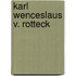 Karl Wenceslaus v. Rotteck