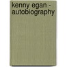 Kenny Egan - Autobiography by Ewan McKenna