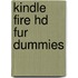 Kindle Fire Hd Fur Dummies