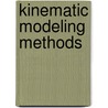 Kinematic Modeling Methods by Mohamed Ouerfelli