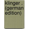 Klinger . (German Edition) door Schmid Max