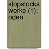 Klopstocks Werke (1); Oden door Friedrich Gottlieb Klopstock