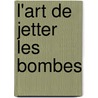 L'art De Jetter Les Bombes door Blondel Fran 1618-1686