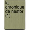 La Chronique de Nestor (1) door Nestor