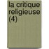 La Critique Religieuse (4)