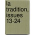 La Tradition, Issues 13-24