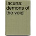 Lacuna: Demons of the Void