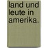 Land und Leute in Amerika.