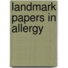 Landmark Papers in Allergy door Thomas Platts-Mills