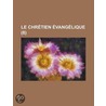 Le Chr Tien Vang Lique (8) by Livres Groupe
