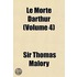 Le Morte Darthur  Volume 4
