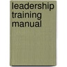 Leadership Training Manual door Paul Cannings