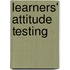 Learners' Attitude Testing