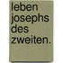 Leben Josephs des Zweiten.