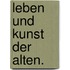 Leben und Kunst der Alten.