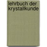 Lehrbuch der Krystallkunde by Carl Friedrich Rammelsberg
