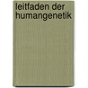 Leitfaden der Humangenetik by M.A. Ferguson-Smith