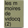Les M Moires de Vidocq (2) door Eug Ne Fran Ois Vidocq