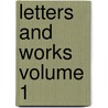 Letters and Works Volume 1 by Lady Mary Wortley Montagu