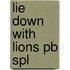 Lie Down With Lions Pb Spl