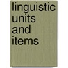 Linguistic Units and Items door G. Hammarstrom