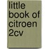 Little Book Of Citroen 2Cv