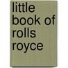 Little Book Of Rolls Royce door Stephen Lanham