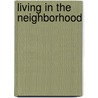 Living in the Neighborhood door T. Aaron Smith