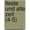 Lteste Und Alte Zeit (4-5) by Wilhelm G.L. Von Donop