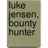 Luke Jensen, Bounty Hunter