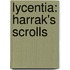 Lycentia: Harrak's Scrolls