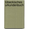 Lübeckisches Urkundenbuch door Ohne Autor1