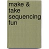 Make & Take Sequencing Fun door Sherrill B. Flora