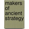 Makers of Ancient Strategy door Victor Hanson