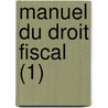 Manuel Du Droit Fiscal (1) door L.J.N.M. Rutgeerts